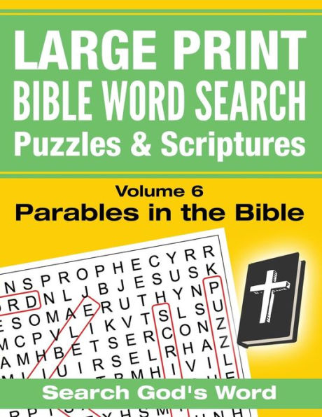 Large Print - Bible Word Search Puzzles With Scriptures, Volume 6: Parables In The Bible: Search God's Word