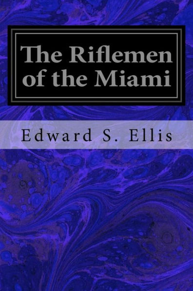 The Riflemen Of The Miami