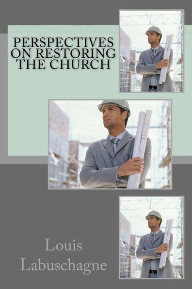 Perspectives On Restoring The Church