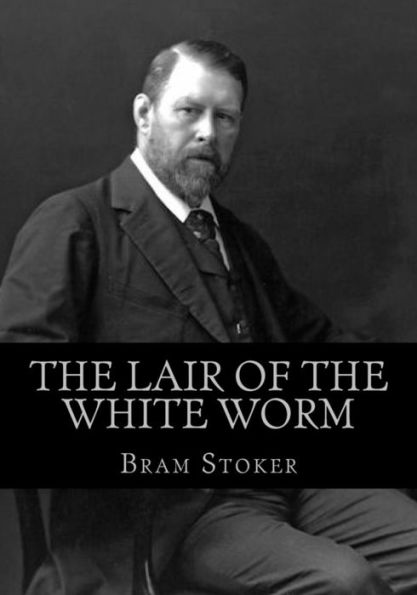 The Lair Of The White Worm - 9781537707358