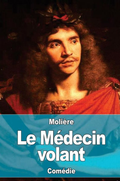 Le Médecin Volant (French Edition) - 9781537717906
