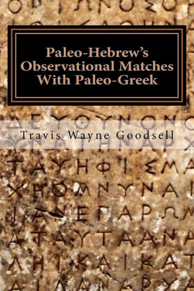 Paleo-Hebrew's Observational Matches With Paleo-Greek (Paleo-Hebrew's Scientific Observation Series)