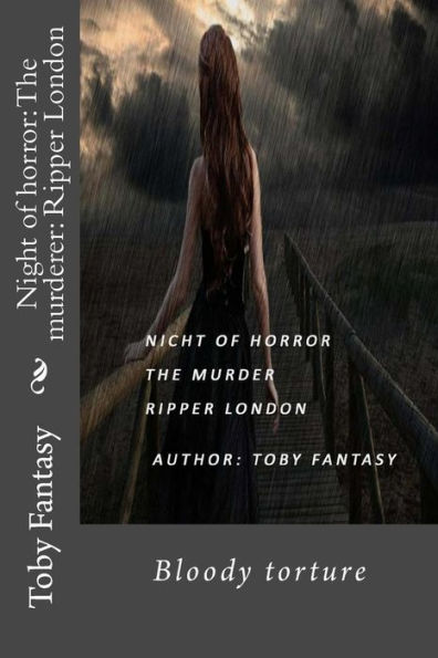 Night Of Horror: The Murderer: Ripper London: Bloody Torture (Eileen Daly's Revenge)