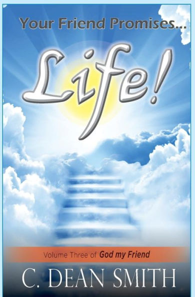 Your Friend Promises Life! (God My Friend)