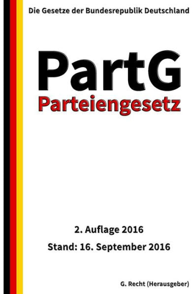 Parteiengesetz - Partg, 2. Auflage 2016 (German Edition)