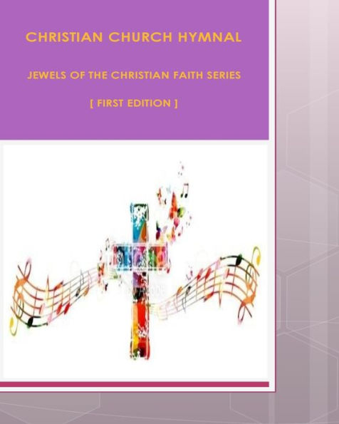 Christian Church Hymnal (Jewels Of The Christian Faith)