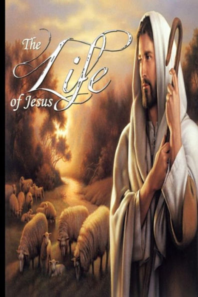 The Life Of Jesus: The Compiled Gospels