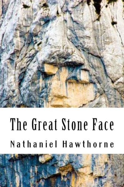 The Great Stone Face - 9781537737034