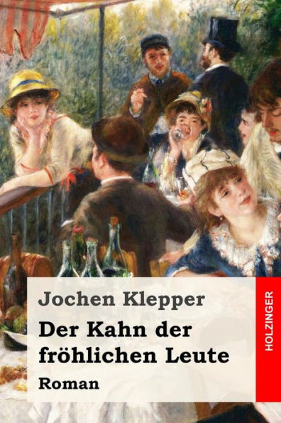 Der Kahn Der Frohlichen Leute: Roman (German Edition)