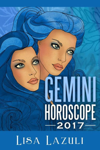 Gemini Horoscope 2017 (Astrology Horoscope)