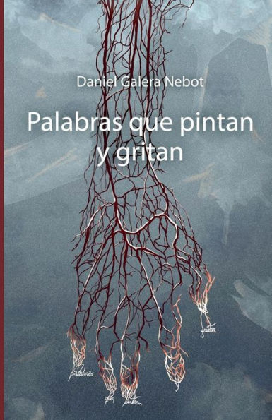 Palabras Que Pintan Y Gritan (Spanish Edition)