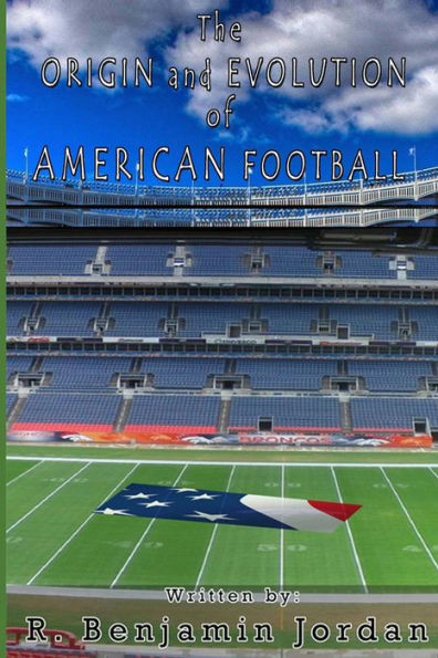 Origin And Evolution Of American Football