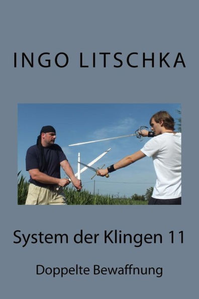 System Der Klingen 11: Doppelte Bewaffnung (German Edition)
