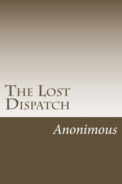 The Lost Dispatch: An Incident Of The Late War