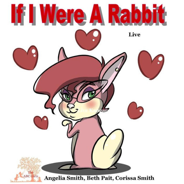 If I Were A Rabbit: Live Rabbits (Bright)