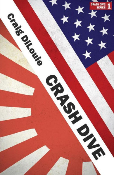 Crash Dive: A Novel Of The Pacific War
