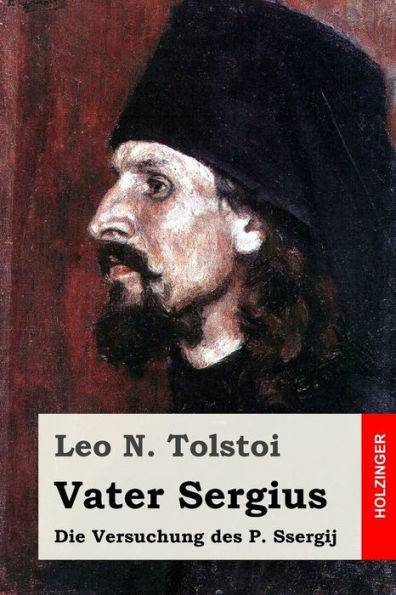Vater Sergius: Die Versuchung Des P. Ssergij (German Edition)