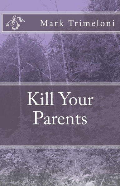 Kill Your Parents