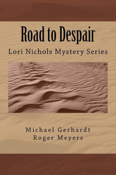 Road To Despair: Lori Nicholas Mystery Series