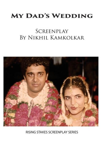 My Dad's Wedding: Screenplay (Rising Stakes Screenplays)