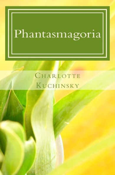 Phantasmagoria: A Collection Of Short Stories