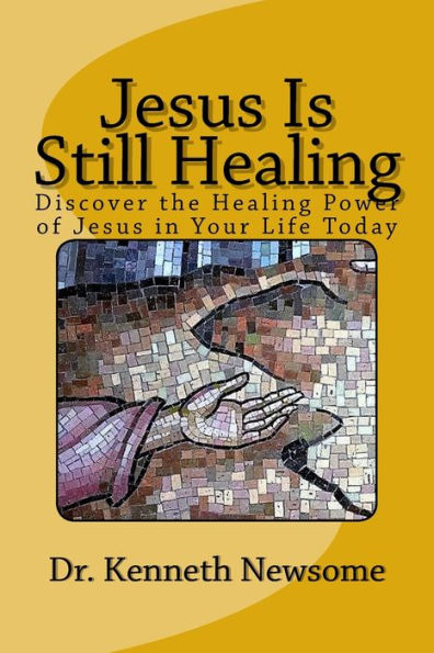 Jesus Is Still Healing
