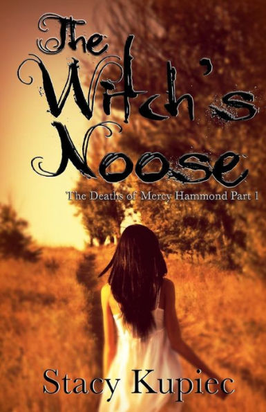 The Witch's Noose (The Deaths Of Mercy Hammond) (Volume 1)