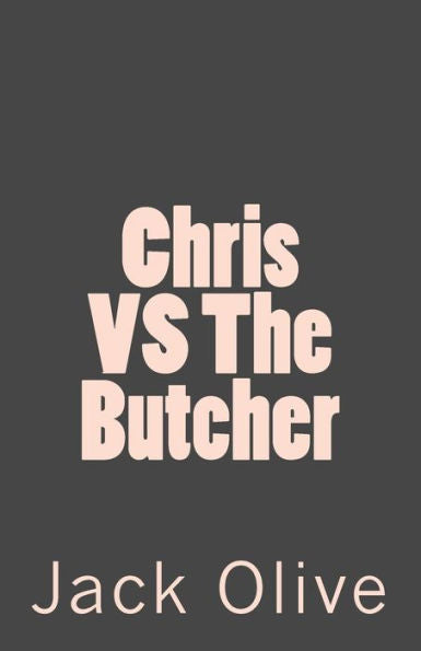 Chris Vs The Butcher