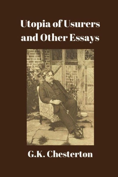 Utopia Of Usurers And Other Essays - 9781538002384