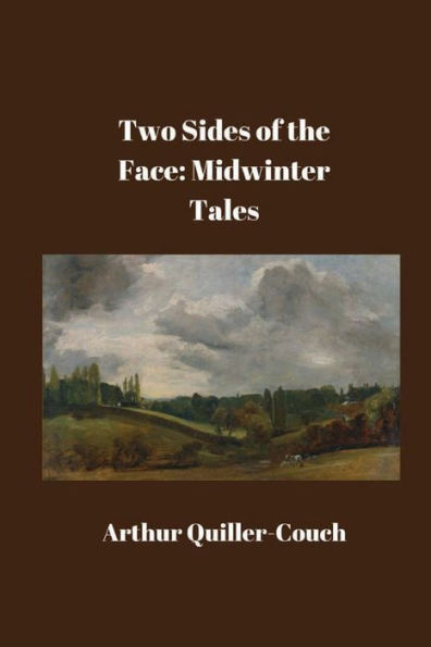 Two Sides Of The Face: Midwinter Tales: