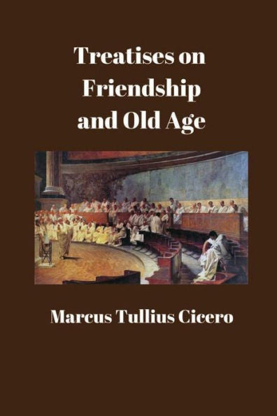 Treatises On Friendship And Old Age - 9781538004081