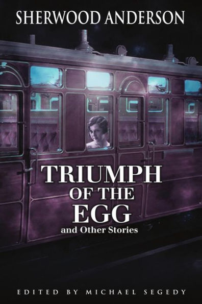 The Triumph Of The Egg And Other Stories