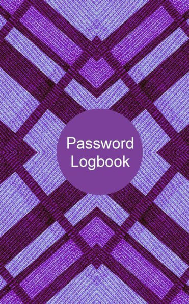 Password Logbook: Personal Internet Address And Password Logbook, Website Password Log Book/Directory, Diary, Information, Internet Safety, Journal, ... Boys, Girls, Elderly, 5X8In Small A-Z List