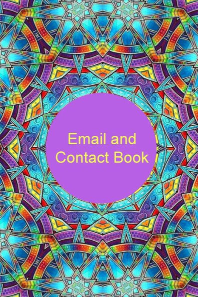 Email And Contact Book: Contact Book For Birthdays, Addresses, Phone Numbers And Email, Alphabetical Organizer Journal Notebook For, Women, Men, Girls, Teens - 9781538008348