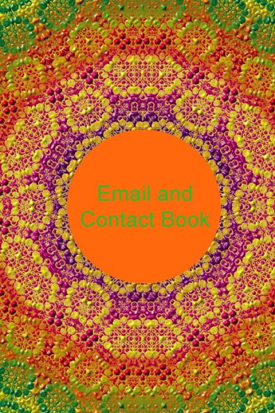 Email And Contact Book: Contact Book For Birthdays, Addresses, Phone Numbers And Email, Alphabetical Organizer Journal Notebook For, Women, Men, Girls, Teens - 9781538008386