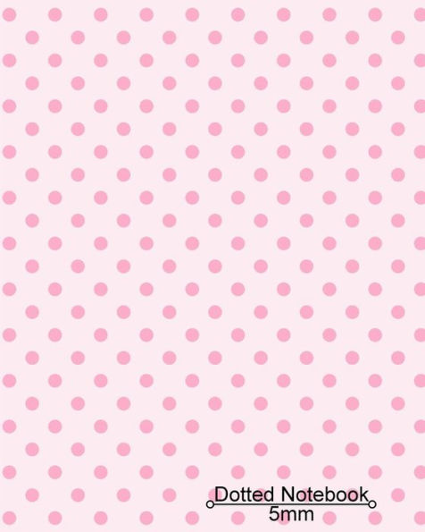 Dotted Notebook: Dotted Pink & White Cover: Dotted Journal, Planner, Work Book, Sketch Book, 5Mm Dot Grid Book For Daily Use, 8X10 Paperback