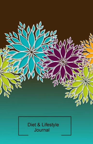 Diet & Lifestyle Journal: Floral Cover Design: All In One Food And Lifestyle Log Includes Weekly Diet And Lifesyle Diary Notebook, Sleep Log, Meal ... Log, Grocery List & Notes, 5.5X8.5 Paperback