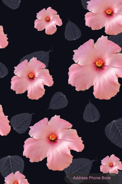 Address Phone Book: Pink Foral Cover: Contact Book For Birthdays, Addresses, Phone Numbers And Email, Alphabetical Organizer Journal Notebook For, Women, Men, Girls, Teens