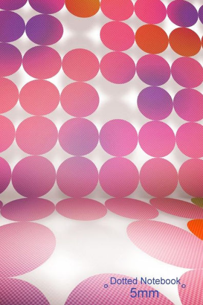 Dotted Notebook: Pink Circle Cover: Work Book, Planner, Dotted Notebook, Bullet Journal, Sketch Book, 5Mm Dot Grid Book For Everyday Use, 6X9 Medium Size Notebook Paperback