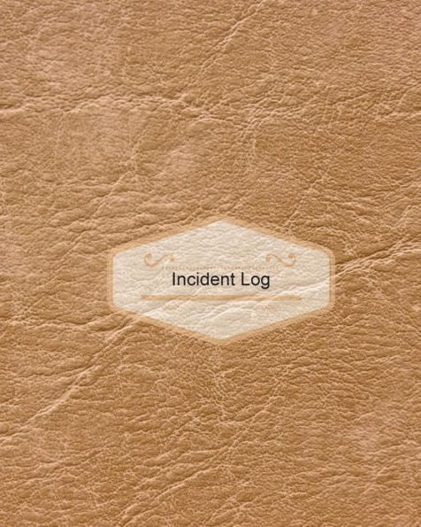 Incident Log: Light Brown Cover: Record Accidents & Incident In Your Business, Hazzard, Issue Report Log, Company Store Shop Restaurant, Hotel, Home 7 More, Large Journal Notebook 8X10