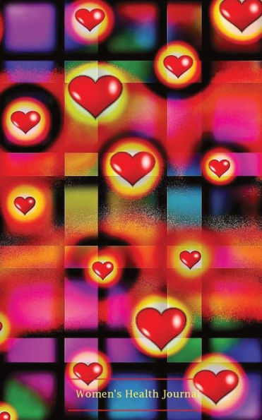 Women's Health Journal: Heart Design Cover: Monitor Your Menstrual Cycle, Track Fertile Period And Diet With Our All In One Food & Lifestyle Journal, ... Notebook For Mom, Teens Women And Girls.