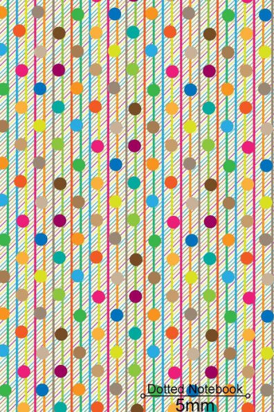 Dotted Notebook: Colorful Polka Dot Cover: Work Book, Planner, Dotted Notebook, Bullet Journal, Sketch Book, 5Mm Dot Grid Book For Everyday Use, 6X9 Medium Size Notebook Paperback