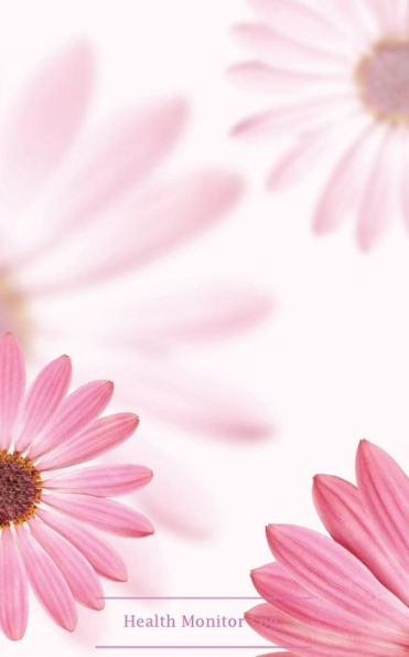 Health Monitor Log: Pink Floral Cover: Monitor Your Menstrual Cycle, Track Fertile Period And Diet With Our All In One Food & Lifestyle Journal, Keep ... Notebook For Mom, Teens Women And Girls.