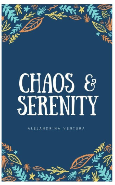 Chaos & Serenity