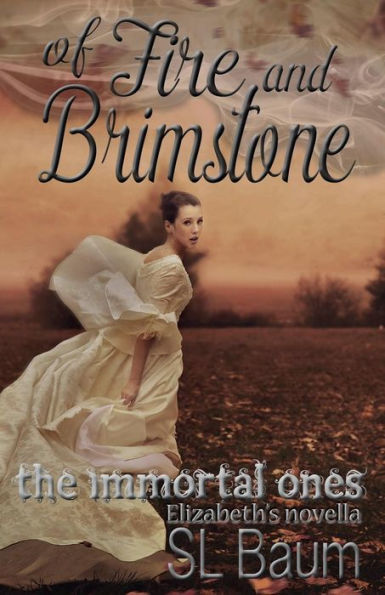 Of Fire And Brimstone: The Immortal Ones - Elizabeth's Novella