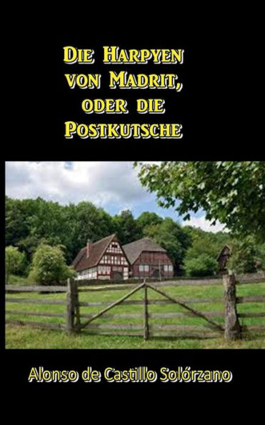 Die Harpyen Von Madrit, Oder Die Postkutsche (German Edition)