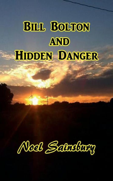 Bill Bolton And Hidden Danger - 9781538020852