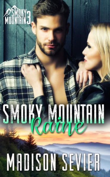 Smoky Mountain Raine: Smoky Mountain Escapes 3 - 9781538020906