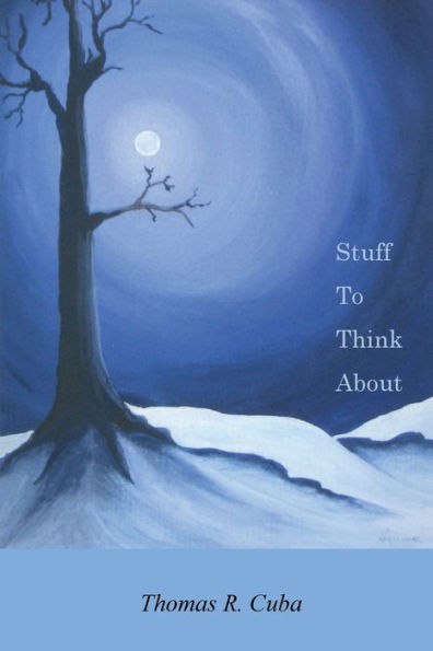 Stuff To Think About: A Collection Of Essays