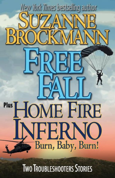Free Fall & Home Fire Inferno (Burn, Baby, Burn): Two Troubleshooters Short Stories - 9781538024959